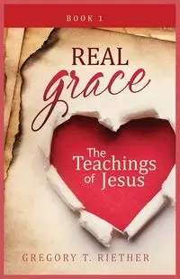 THE TEACHINGS OF JESUS - Greg Riether