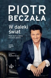 eBook W daleki świat. Moje życie z operą w trzech aktach - Piotr Beczała epub mobi