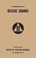 A Handbook for Rescue Squads (1941) - Office of Civilian Defense