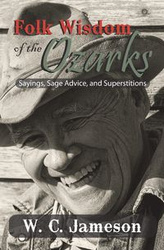 Folk Wisdom of the Ozarks - Jameson W.C.