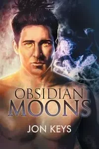 Obsidian Moons - Jon Keys