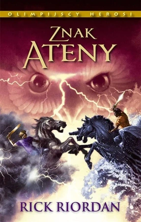 Olimpijscy herosi T.3 Znak Ateny - Rick Riordan
