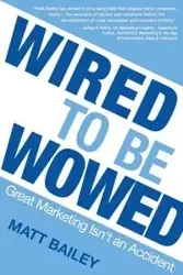 Wired to be Wowed - Bailey Matt