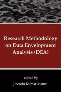 Research Methodology on Data Envelopment Analysis (DEA) - Mantri Jibendu Kumar