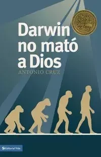 Darwin No Mato a Dios - Cruz Antonio