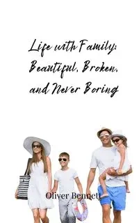 Life with Family - Bennett Oliver