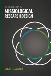 Introduction to Missiological Research Design - Edgar J. Elliston