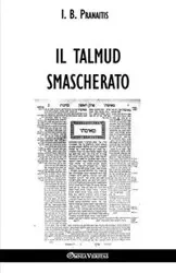 Il talmud smascherato - Pranaitis I. B.