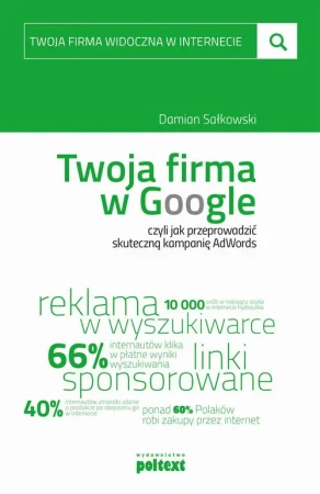 eBook Twoja firma w Google, czyli jak przeprowadzić skuteczną kampanię AdWords - Damian Sałkowski epub mobi