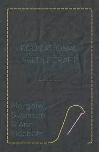 Educational Needlecraft - Margaret Swanson