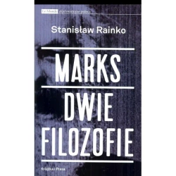 Marks Dwie filozofie - Stanisław Rainko