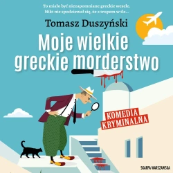 audiobook Moje wielkie greckie morderstwo - Tomasz Duszyński