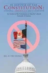 In Defense of the Constitution - Two Stones Reg. B.