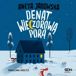 audiobook Denat wieczorową porą - Aneta Jadowska