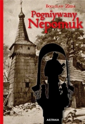 Pogniywany Nepomuk - Bogusław Zięba