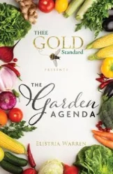 Thee Gold Standard Presents The Garden Agenda - Warren Elistria
