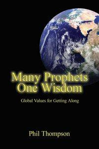 Many Prophets One Wisdom - Phil Thompson