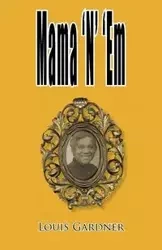 Mama 'n' 'em - Louis Gardner
