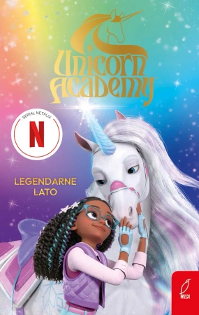 Legendarne lato. AUnicorn Academy - Opracowanie zbiorowe