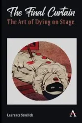The Final Curtain - Laurence Senelick