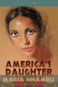 America's Daughter - Maria Nhambu