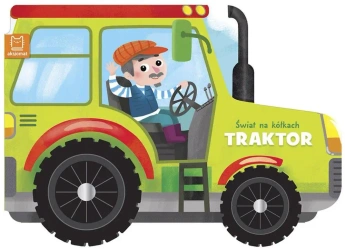 Świat na kółkach. Traktor - zmienione - opracowanie zbiorowe