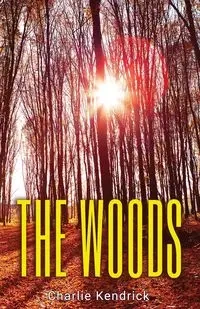 The Woods - Kendrick Charlie