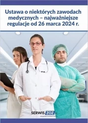 eBook Ustawa o niektórych zawodach medycznych – najważniejsze regulacje od 26 marca 2024 r. - Praca Zbiorowa