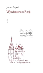 Wywiezione z Rosji - Janusz Sepioł