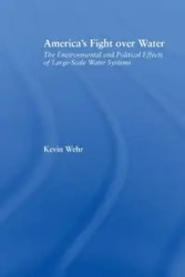 America's Fight Over Water - Kevin Wehr