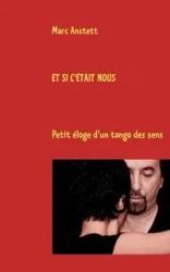 Et si c'était nous - Marc Anstett