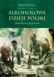 Alkoholowe dzieje Polski - Jerzy Besala