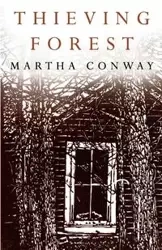 Thieving Forest - Martha Conway