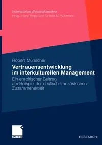 Vertrauensentwicklung Im Interkulturellen Management - M. Robert Nscher