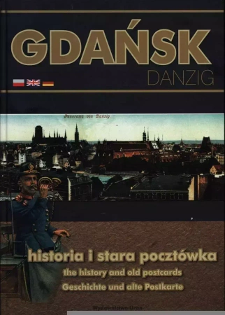 GDAŃSK HISTORIA I DAWNA POCZTÓWKA, książka papierowa - Praca zbiorowa