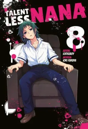Talentless Nana. Tom 8 - Looseboy