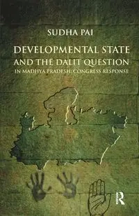 Developmental State and the Dalit Question in Madhya Pradesh - Pai Sudha