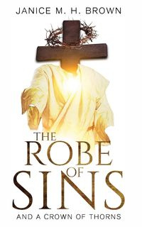 The Robe Of Sins - Brown Janice M.H.