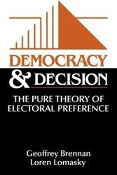Democracy and Decision - Geoffrey Brennan