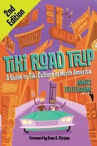 Tiki Road Trip - James Teitelbaum