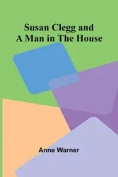 Susan Clegg and a Man in the House - Warner Anne