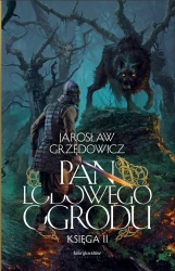 Pan Lodowego Ogrodu T.2 - Jarosław Grzędowicz