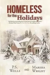 Homeless for the Holidays - Wells P. S.