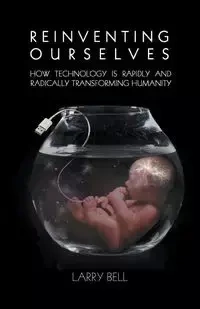 Reinventing Ourselves - Bell Larry