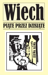 Piąte przez dziesiąte - Stefan Wiech Wiechecki