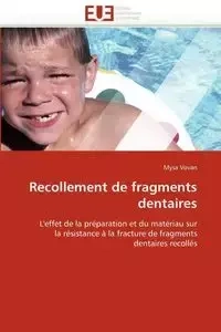 Recollement de fragments dentaires - VOVAN-M