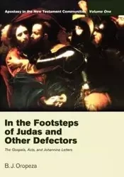 In the Footsteps of Judas and Other Defectors - Oropeza B. J.