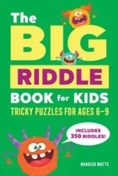 The Big Riddle Book for Kids - Watts Mandisa