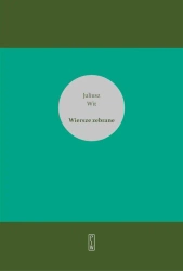 Wiersze zebrane - Juliusz Wit