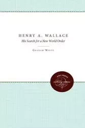 Henry A. Wallace - Graham White